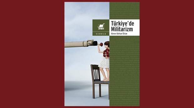 Güven Gürkan Öztan'dan yeni kitap: Türkiye'de Militarizm