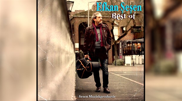 Efkan Şeşen’den yıllar sonra yeni albüm: BEST OF