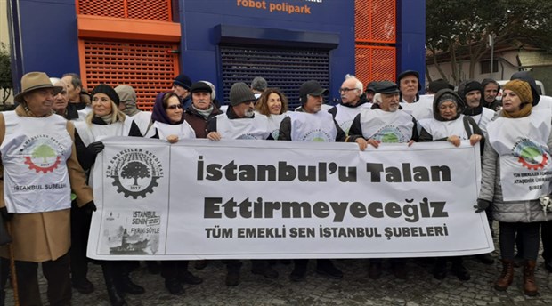 Tüm Emekli Sen İstanbul Şubeleri: İstanbul'u talan ettirmeyeceğiz