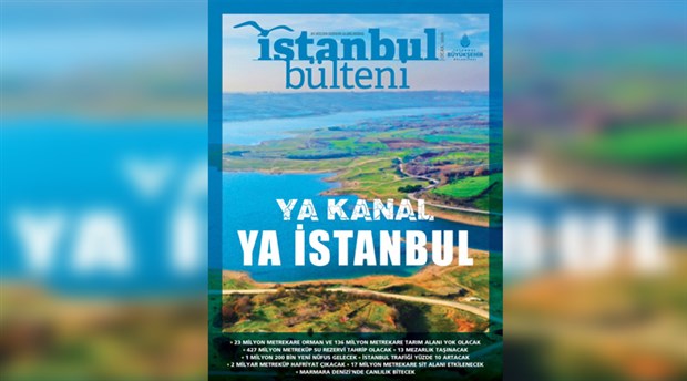 İBB'nin Ocak bülteni 'Ya Kanal, Ya İstanbul' manşetiyle çıktı