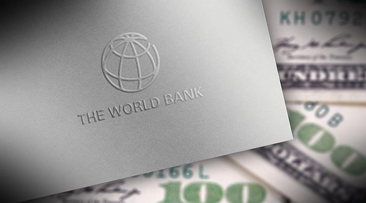 Dünya Bankası, Türkiye'ye 100 milyon dolar kredi açtı