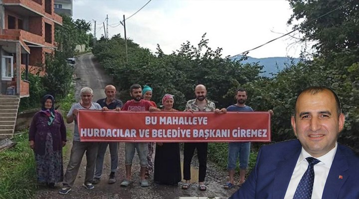 Sözünde durmayan AKP’li başkana tepki: Hurdacılar ve belediye başkanı giremez
