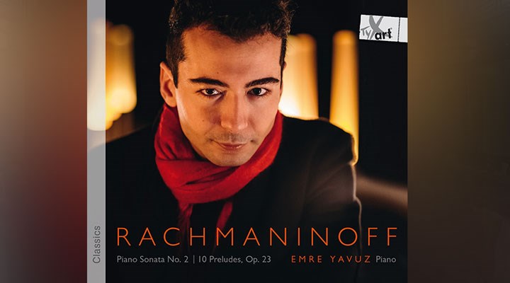 Piyanist Emre Yavuz’un ilk albümü ‘Rachmaninoff’ çıktı