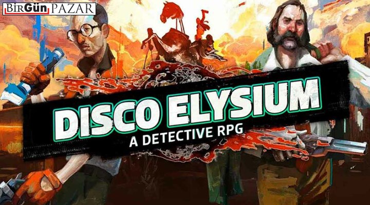 Disco Elysium: Marksist bir cRPG