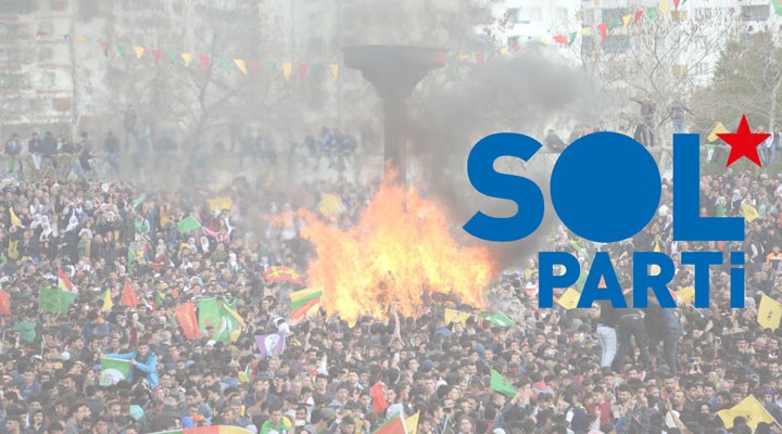 SOL Parti’den Newroz açıklaması: Gerici faşist rejimi ‘zalim Dehak’lar gibi yenmeye çağırıyoruz