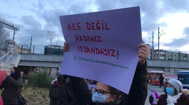 "İstanbul Sözleşmesi’nden değil hayatlarımızdan ellerinizi çekin!"