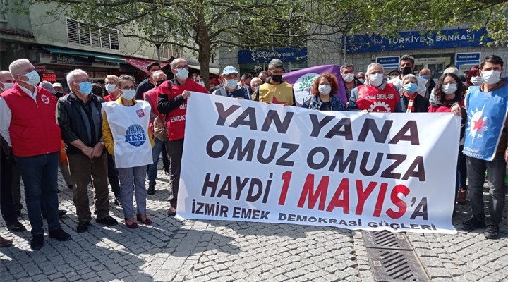 İzmir Emek ve Demokrasi Güçleri: 1 Mayıs'ta alanlardayız