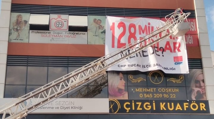 CHP Bucak İlçe Başkanlığı’nın "128 Milyar Dolar Nerede?" pankartına en üst sınırdan ceza