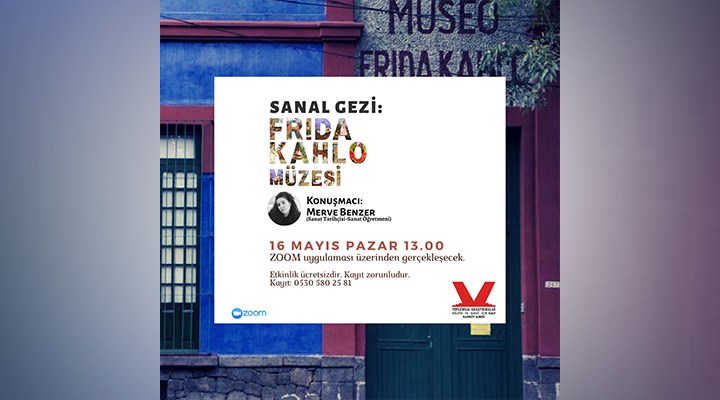 TAKSAV Kadıköy'den Kahlo Müzesi'ne sanal gezi
