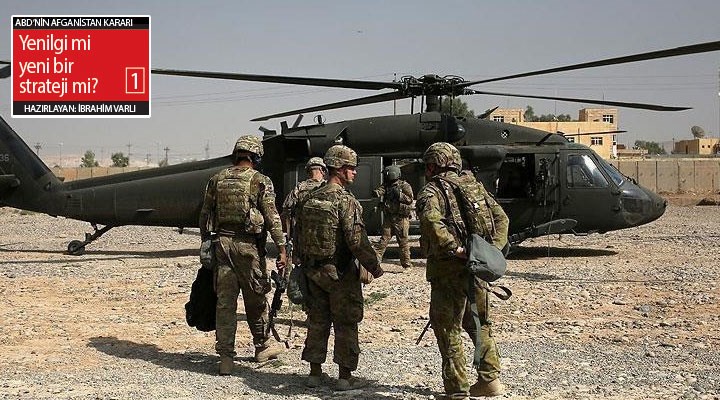 ABD'nin Afganistan kararı: Yenilgi mi yeni bir strateji mi?