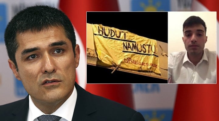 İYİ Partili Kavuncu'dan 'Hudut Namustur' pankartlarıyla ilgili açıklama