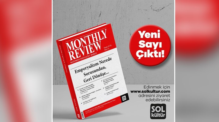 Monthly Review Türkiye’nin 11. sayısı 'Emperyalizm' temasıyla raflarda