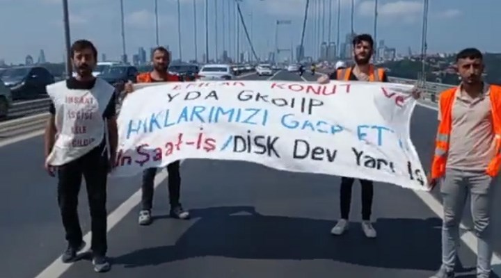 Boğaz Köprüsü’nde eylem: Haklarını arayan inşaat işçileri gözaltına alındı