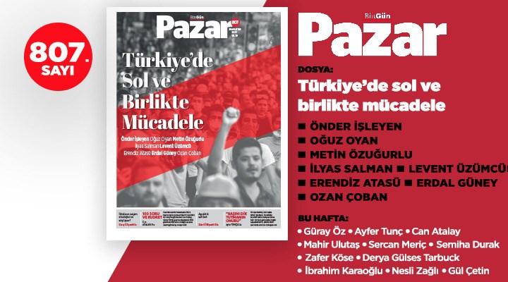BirGün Pazar, ‘Türkiye’de sol ve birlikte mücadele’ dosyasıyla yarın bayilerde