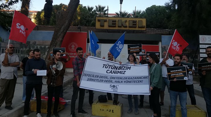 SOL Parti İzmir: TEKEL açılsın, şirketler kovulsun