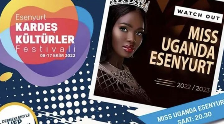 'Miss Uganda Esenyurt' yarışması, 'örf ve geleneklere uygun olmadığı' gerekçesiyle iptal edildi