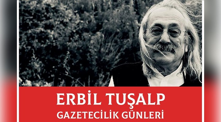 Gazeteci yazar Erbil Tuşalp anılıyor