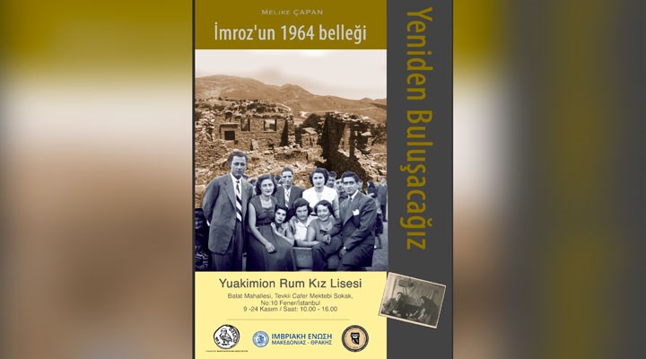 "Yeniden Buluşacağız: İmroz'un 1964 Belleği" 9-24 Kasım arasında ziyaretçisiyle buluşacak