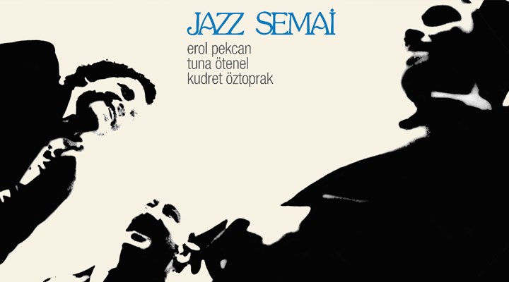 44 yıl sonra dijital “Jazz Semai”