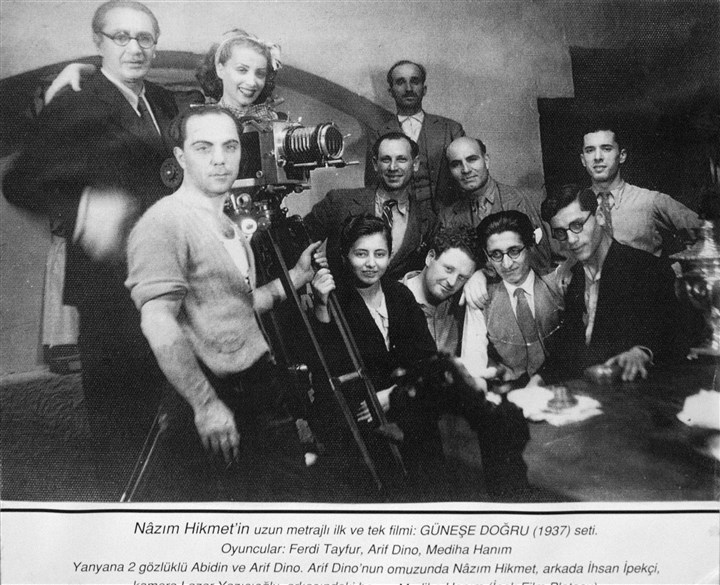 Yönetmenliğini Nazım Hikmet Ran'ın yaptığı 1937 yapımı Güneşe Doğru filmi. Oyuncular: Arif Dino, Mediha Baran, Ferdi Tayfur, Reşit Baran, Neyzen Tevfik Kolaylı.
