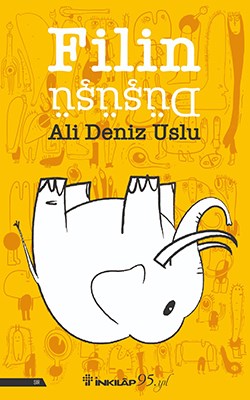 FİLİN DÜŞÜŞÜ, Ali Deniz Uslu, Çizimler: Kaan Kayımoğlu, İthaki Yayınları, 2022