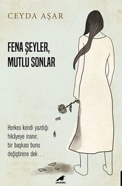 FENA ŞEYLER, MUTLU SONLAR - Ceyda Aşar - Karakarga, 2022