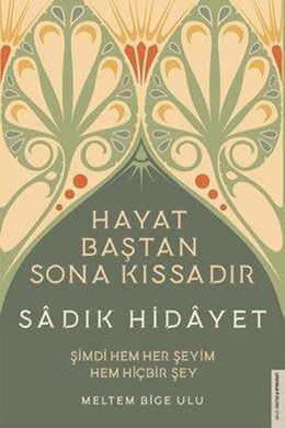HAYAT BAŞTAN SONA KISSADIR, Meltem BİGE ULU, Destek Yayınları, 2022