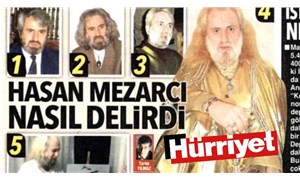 Hürriyet’ten gazetecilikte ‘çığır açan’ yazı dizisi: Hasan Mezarcı nasıl delirdi?
