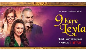 Netflix, Ezel Akay imzalı 9 Kere Leyla filminin fragmanını paylaştı