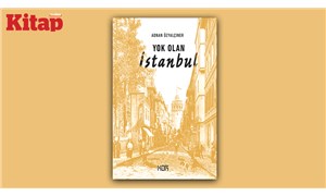 Anılarda kalan İstanbul