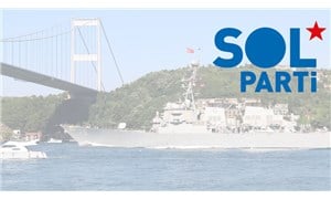 SOL Parti’den ‘Emekli amiraller bildirisi’ açıklaması: Darbe yaygarası arkasındaki Amerikancılık