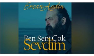 Ercan Aydın, 'Ben Seni Çok Sevdim' ile müzikseverlerle buluştu