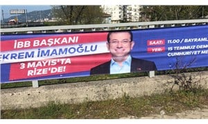 CHP Rize İl Başkanı Deniz: İmamoğlu afişleri toplatılıyor