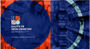 'Kalite ve Ürün Deneyimi Semineri' 28-29 Kasım'da İTÜ'de düzenlenecek