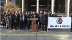 Ankara Barosu: İhlallerin karşısında durmaktan vazgeçmeyeceğiz