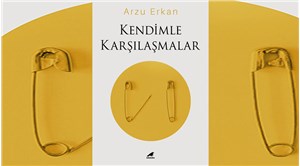 Arzu Erkan'ın 'Kendimle Karşılaşmalar' kitabı raflarda yerini aldı