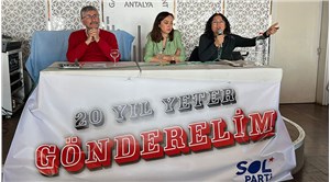 SOL Parti Antalya’da bir araya geldi: "Türkiye’nin geleceği soldadır”