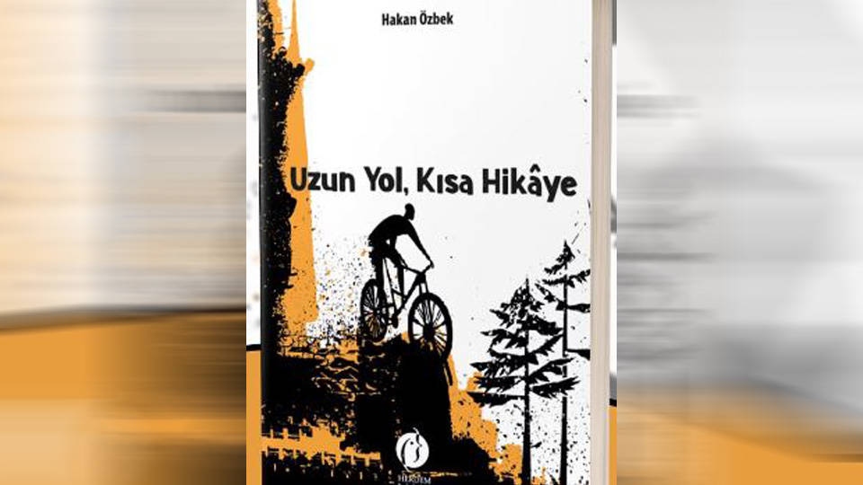Hakan Özbek, ilk romanı “Uzun Yol, Kısa Hikâye” ile okuru selamlıyor