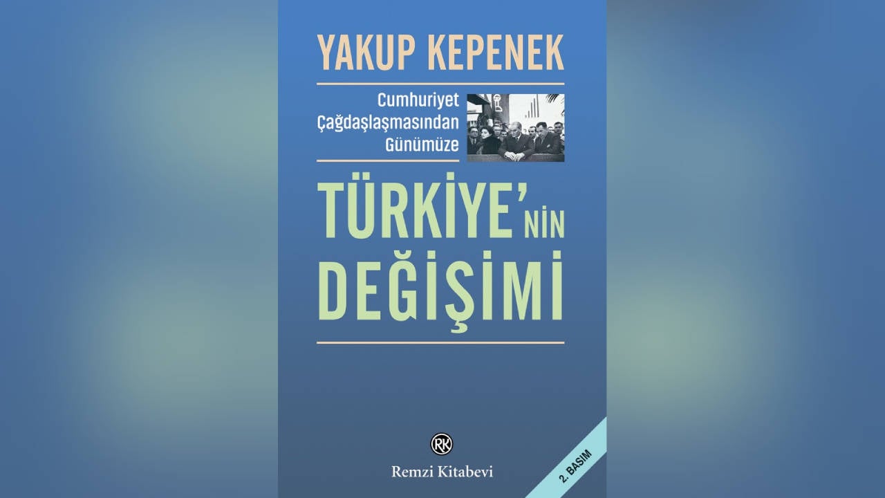 Yakup Kepenek'ten yeni kitap: Türkiye'nin Değişimi