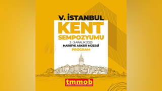 V. İstanbul Kent Sempozyumu programı yayınlandı