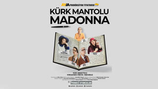 Kürk Mantolu Madonna oyunu 16 Ocakta prömiyer yapacak