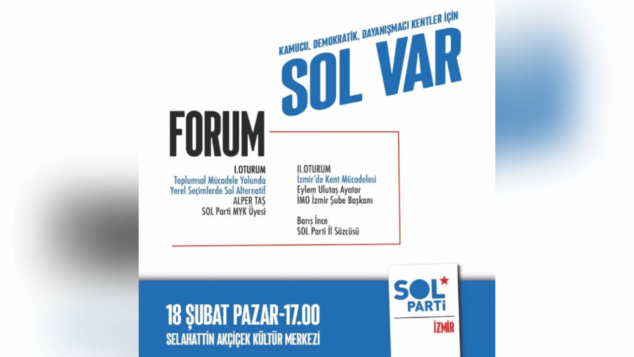 SOL Parti İzmir’de forum düzenliyor