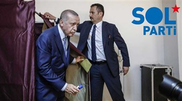 SOL Parti'den Erdoğan'ın adaylığına itiraz