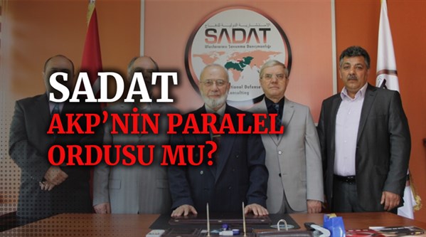 SADAT, AKP'nin paralel ordusu mu? Eski MİT Müsteşar Yardımcısı: "Uyuyan hücreler yoktur diyemeyiz!"